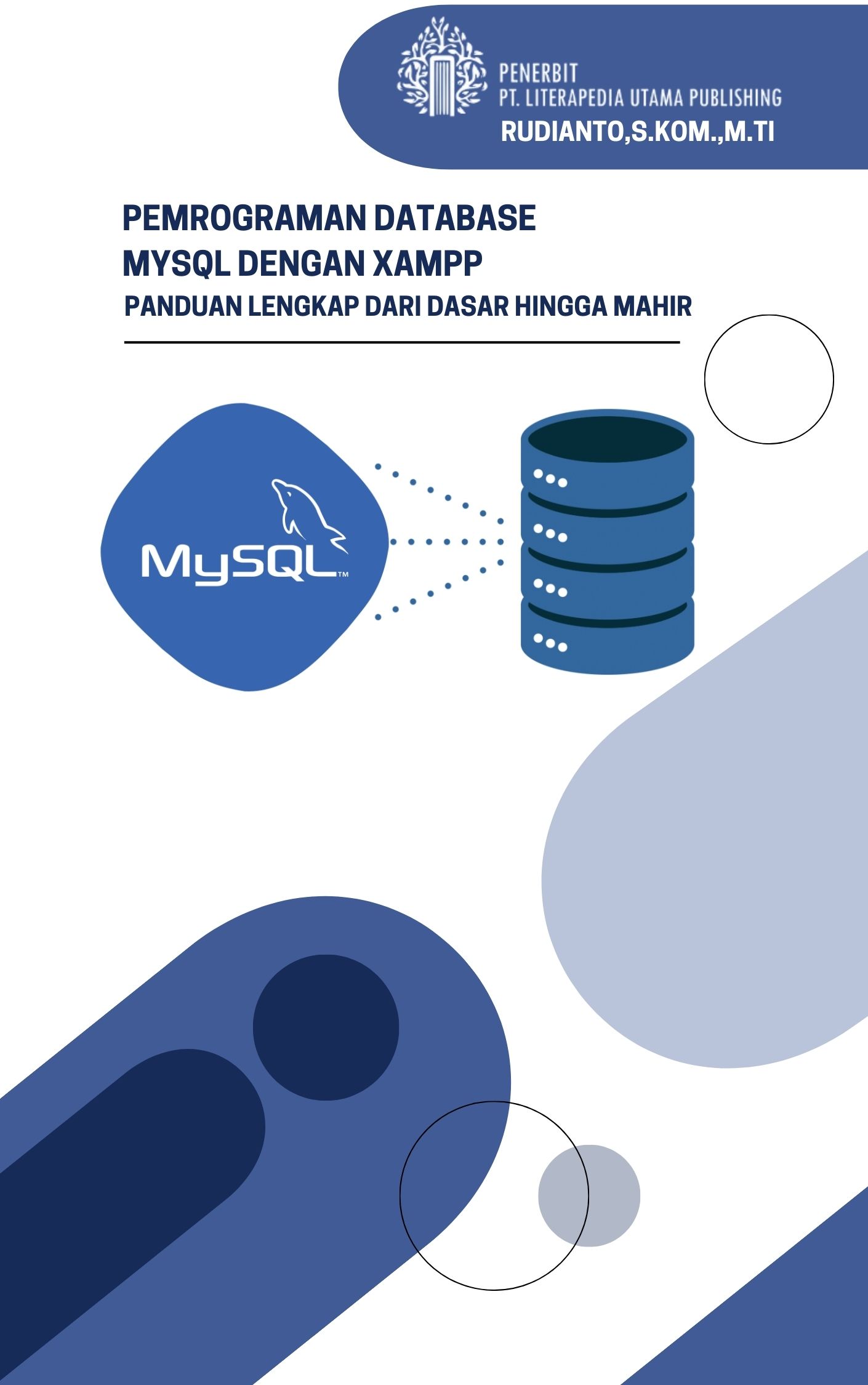 Pemrograman Database MySQL dengan XAMPP Panduan Lengkap dari Dasar hingga Mahir