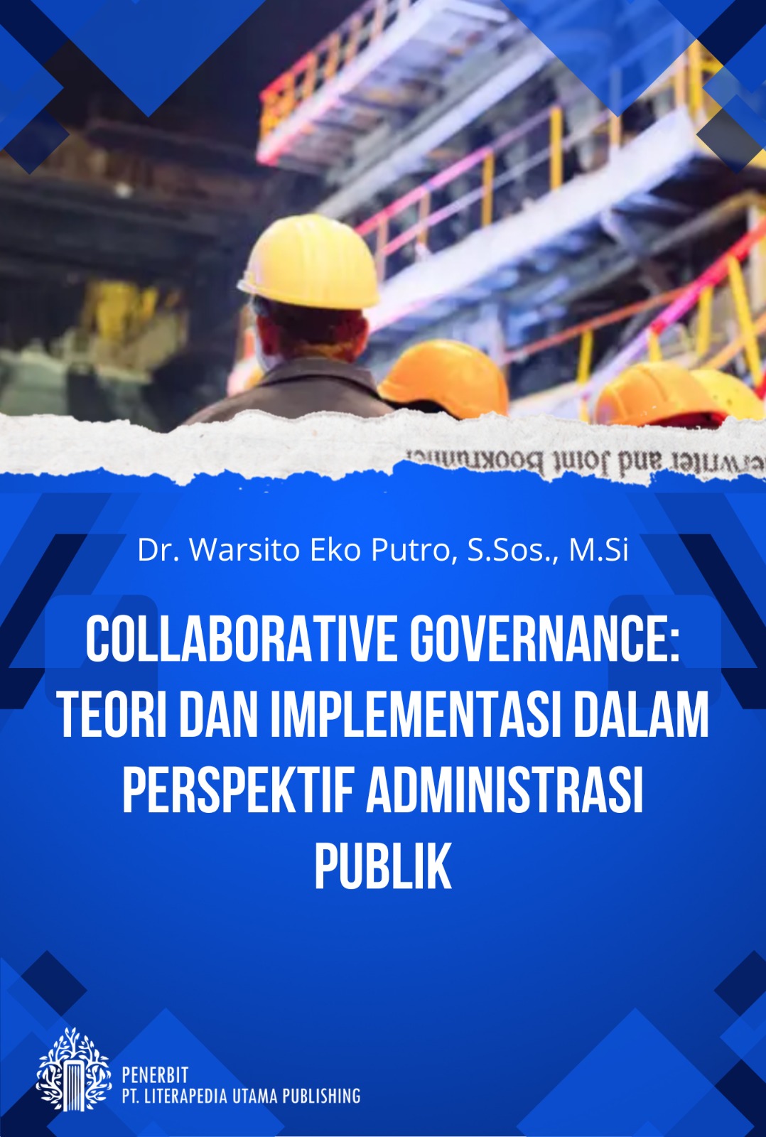 Collaborative Governance: Teori Dan Implementasi Dalam Perspektif Administrasi Publik